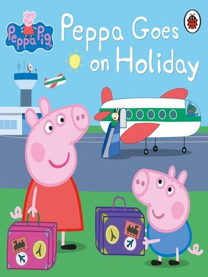 cover image of Peppa Goes on Holiday